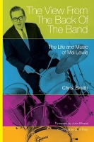 Book Cover for The View from the Back of the Band by Chris Smith, John Mosca, John Riley