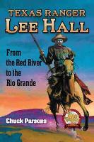 Book Cover for Texas Ranger Lee Hall by Chuck Parsons