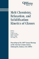 Book Cover for Melt Chemistry, Relaxation, and Solidification Kinetics of Glasses by Hong Li