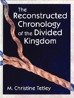 Book Cover for The Reconstructed Chronology of the Divided Kingdom by M. Christine Tetley