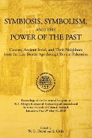 Book Cover for Symbiosis, Symbolism, and the Power of the Past by William G. Dever