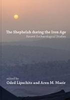 Book Cover for The Shephelah during the Iron Age by Oded Lipschits