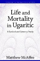 Book Cover for Life and Mortality in Ugaritic by Matthew McAffee