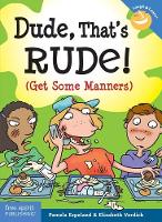 Book Cover for Dude, That's Rude! (Get Some Manners) by Pamela Esplanand, Elizabeth Verdick