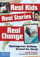 Book Cover for Real Kids Real Stories Real Change by Garth Sundem