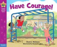 Book Cover for Have Courage! by Cheri J Meiners