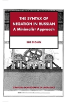 Book Cover for The Syntax of Negation in Russian by Sue Harvard University, Massachusetts Brown