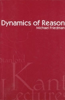 Book Cover for Dynamics of Reason by Michael Friedman