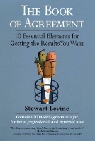 Book Cover for The Book of Agreement - 10 essential Elements for Getting What You Want by Levine