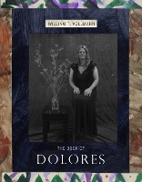 Book Cover for The Book Of Dolores by William T Vollmann