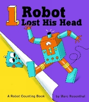 Book Cover for One Robot Lost His Head by Marc Rosenthal