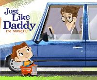 Book Cover for Just Like Daddy by Ovi Nedelcu