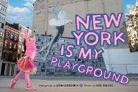 Book Cover for New York Is My Playground by Bob Raczka, Jane Goodrich