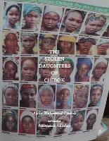 Book Cover for The Stolen Daughters Of Chibok by Aisha Muhammed-Oyebode, Akintunde Akinleye