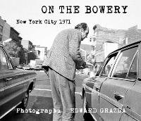 Book Cover for On The Bowery by Edward Grazda