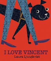 Book Cover for I Love Vincent by Laura Ljungkvist