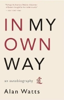 Book Cover for In My Own Way by Alan Watts