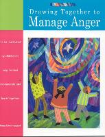 Book Cover for Drawing Together to Manage Anger by Marge Eaton Heegaard