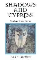 Book Cover for Shadows and Cypress by Alan Brown