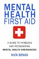 Book Cover for Mental Health First Aid by Nick Benas