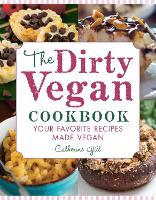 Book Cover for The Dirty Vegan Cookbook by Catherine Gill