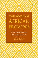 Book Cover for The Book Of African Proverbs by Gerd de Ley