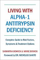 Book Cover for Living With Alpha-1 Antitrypsin Deficiency (a1ad) by Samantha Bowick, Marie Bowick, Nicholas Sanito