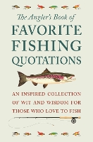 Book Cover for The Angler's Book Of Favorite Fishing Quotations by Jackie Corley