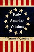 Book Cover for Early American Wisdom by Jackie Corley