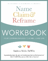 Book Cover for Name, Claim & Reframe Workbook by Andrea Mein Dewitt