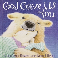 Book Cover for God Gave Us You by Lisa Tawn Bergren