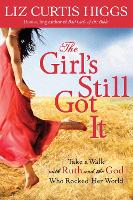 Book Cover for The Girl's Still Got It by Liz Curtis Higgs