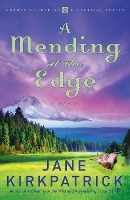 Book Cover for A Mending at the Edge by Jane Kirkpatrick