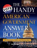 Book Cover for The Handy American Government Answer Book by Gina Misiroglu