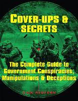 Book Cover for Cover-Ups & Secrets The Complete Guide to Government Conspiracies, Manipulations & Deceptions by Nick Redfern