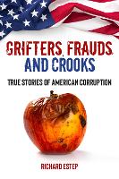 Book Cover for Grifters, Frauds, and Crooks by Richard Estep