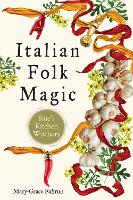 Book Cover for Italian Folk Magic by Mary-Grace (Mary-Grace Fahrun) Fahrun