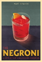 Book Cover for The Negroni by Matt Hranek