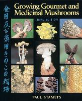 Book Cover for Growing Gourmet and Medicinal Mushrooms by Paul Stamets