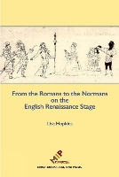 Book Cover for From the Romans to the Normans on the English Renaissance Stage by Lisa Hopkins