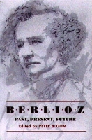 Book Cover for Berlioz: Past, Present, Future by Jacques Contributor Barzun, Peter Contributor Gay