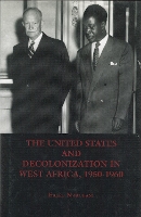 Book Cover for The United States and Decolonization in West Africa, 1950-1960 by Ebere Nwaubani