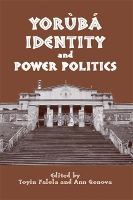 Book Cover for Yorùbá Identity and Power Politics by Abolade Adeniji, Ann Royalty Account Genova