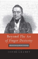 Book Cover for Beyond The Art of Finger Dexterity by Alice M Contributor Hanson, Anton Contributor Kureti, Attilio Bottegal