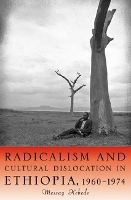 Book Cover for Radicalism and Cultural Dislocation in Ethiopia, 1960-1974 by Messay Royalty Account Kebede