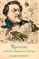 Book Cover for Rossini and Post-Napoleonic Europe by Warren E Customer Warren E Roberts