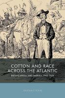 Book Cover for Cotton and Race across the Atlantic by Jonathan E Royalty Account Robins