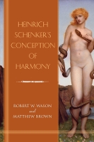 Book Cover for Heinrich Schenker's Conception of Harmony by Robert W Royalty Account Wason, Matthew Royalty Account Brown