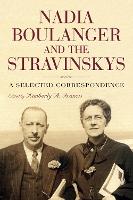 Book Cover for Nadia Boulanger and the Stravinskys by Kimberly Customer Francis