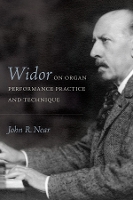 Book Cover for Widor on Organ Performance Practice and Technique by John R Royalty Account Near